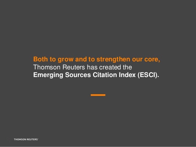 Emerging Sources Citation Index A new edition of Web Of