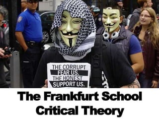 The Frankfurt School Critical Theory 