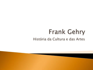 História da Cultura e das Artes
 