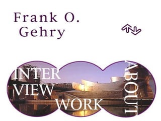 l'architecte Frank Gehry 