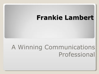 A Winning Communications Professional 