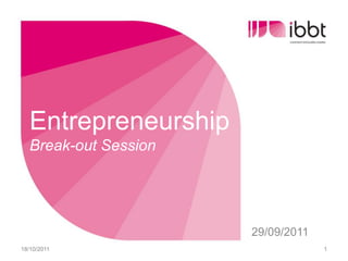 EntrepreneurshipBreak-out Session 29/09/2011 10/13/11 1 