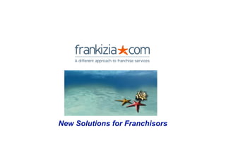 New Solutions for Franchisors
 