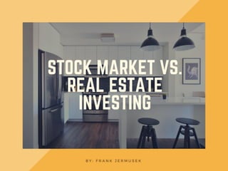 Stock Market Vs. Real Estate Investing