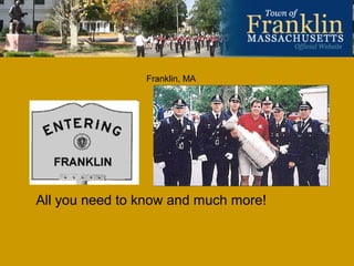 Franklin, MA

All you need to know and much more!

 