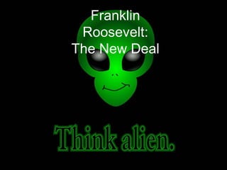 Franklin Roosevelt: The New Deal 