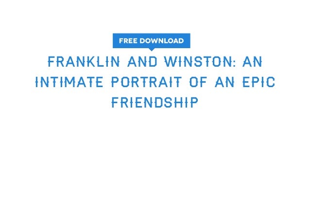 Get Franklin And Winston An Intimate Portrait Of An Epic Friendship F