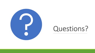 Questions?
 