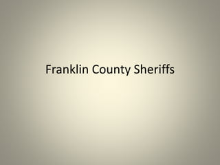 Franklin County Sheriffs
 