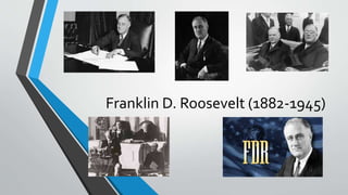 Franklin D. Roosevelt (1882-1945)
 