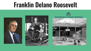 Franklin Delano Roosevelt
 