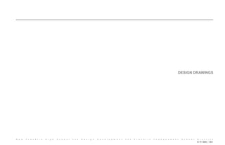 DESIGN DRAWINGS




N e w   F r a n k l i n   H i g h   S c h o o l   • • •   D e s i g n   D e v e l o p m e n t   • • •   F r a n k l i n   I n d e p e n d e n t   S c h o o l   D i s t r i c t
                                                                                                                                                                12 • 9 • 2005 | 3D/I
 