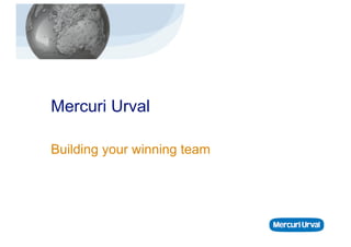 Mercuri Urval

Building your winning team
 