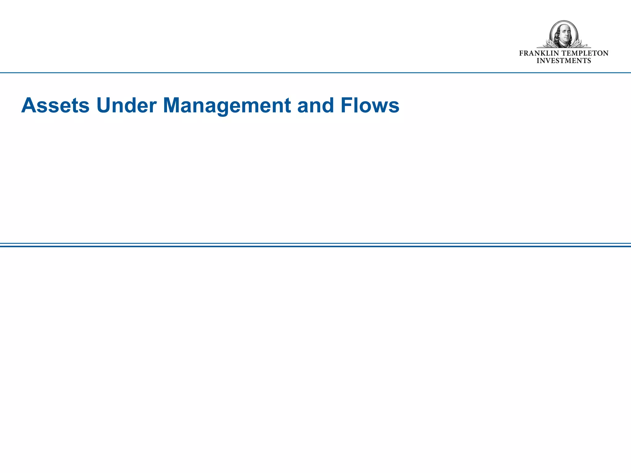 Assets Under Management and Flows
 