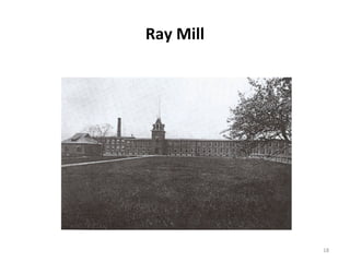 Ray Mill




           18
 