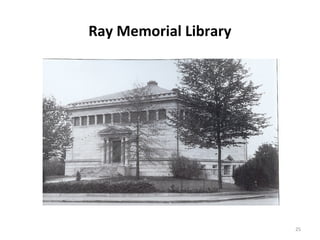Ray Memorial Library




                       25
 