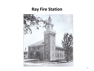 Ray Fire Station




                   26
 