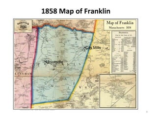 1858 Map of Franklin



              •City Mills


•Unionville




                            6
 