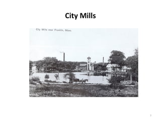 City Mills




             7
 