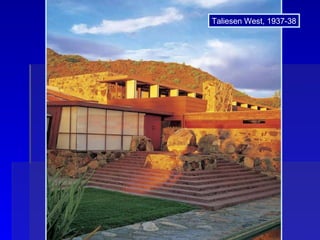 Taliesen West, 1937-38 