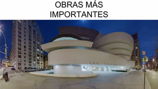 OBRAS MÁS
IMPORTANTES
 