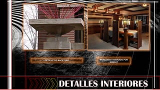 DETALLE DE MACETERO MOBILIARIO DISEÑADO POR
WRIGHT
 