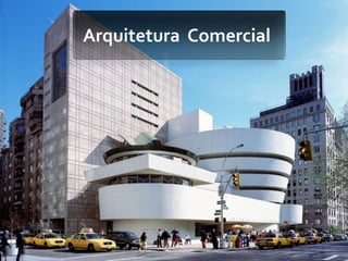 Arquitetura Comercial
 