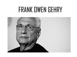 FRANK OWEN GEHRY
Nombre:
Frank Owen Gehry
Cronología:
1929 – Hoy en día
Nacionalidad:
Estadounidense
Estilo:
Deconstructivismo

 