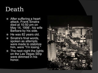 ControversySinatra gained considerable attention due to his alleged personal and professional links with organized crime. Among these figures included Sam Giancana, Lucky Luciano, and Joseph Fischetti.The Federal Bureau of Investigation kept records amounting to 2,403 pages on Sinatra. The FBI kept Sinatra under surveillance for almost five decades beginning in the 1940s.