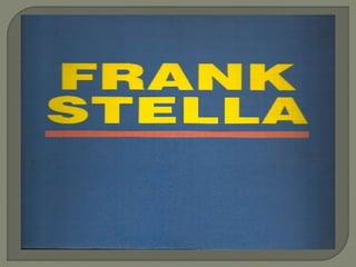 Frank stella