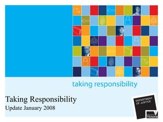 Taking Responsibility Update January 2008 