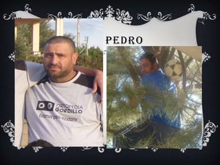 PEDRO
 
