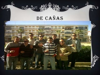 DE CAÑAS
 