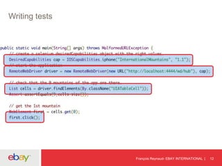 Writing tests
François Reynaud- EBAY INTERNATIONAL 12
 