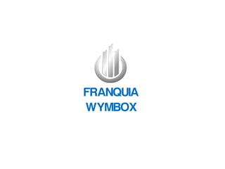 FRANQUIA
WYMBOX
 