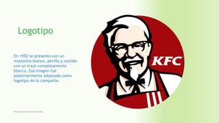 Logotipo
En 1952 se presentó con un
mostacho blanco, perilla y vestido
con un traje completamente
blanco. Esa imagen fue
posteriormente adoptada como
logotipo de la compañía.
Fatima Maria Chamorro Almada 24
 