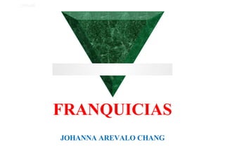 FRANQUICIA S JOHANNA AREVALO CHANG 03/06/09 