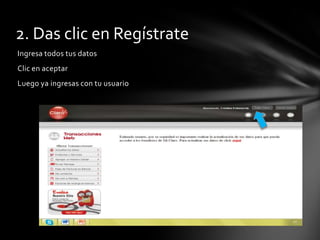 Ingresa todos tus datos
Clic en aceptar
Luego ya ingresas con tu usuario
2. Das clic en Regístrate
 