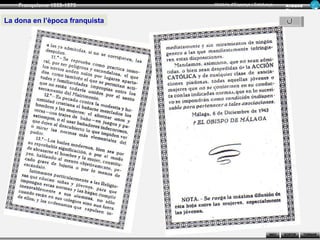 Franquisme 1939-1975        Història d’Espanya i Catalunya      Ar man d
                                                                    Figue ra


La dona en l’època franquista




                                                            INICI   SORTIR     TORNAR
 
