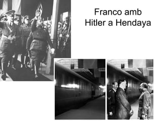 Franco amb
Hitler a Hendaya
 