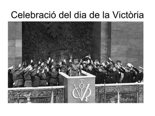 Celebració del dia de la Victòria
 
