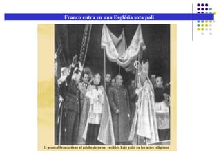 Franco entra en una Església sota pali
 