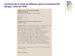 Formació de la Junta de Defensa, govern provisional de
Burgos, Juliol de 1936
 