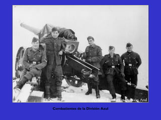 Combatientes de la División Azul
 