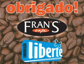 Acadêmico | FRANS CAFÉ