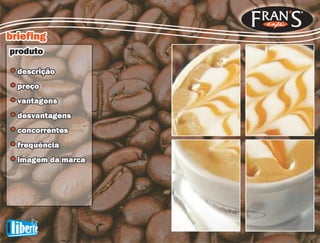 Acadêmico | FRANS CAFÉ