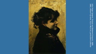 JohnSingerSargent,PortretvanMadameErrazuriz,1880-
1882,olieverfopdoek,53,3x48,3cm,particulierecollectie
 