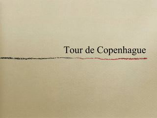 Tour de Copenhague
 