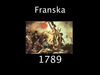 Franska




1789
 