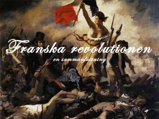 Franska revolutionenen sammanfattning
 